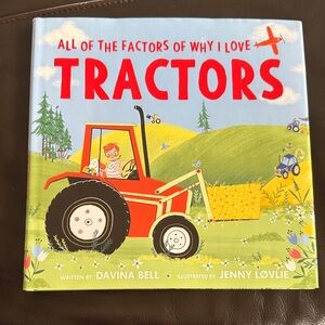 All of the Factors of Why I Love Tractors - Children's Book